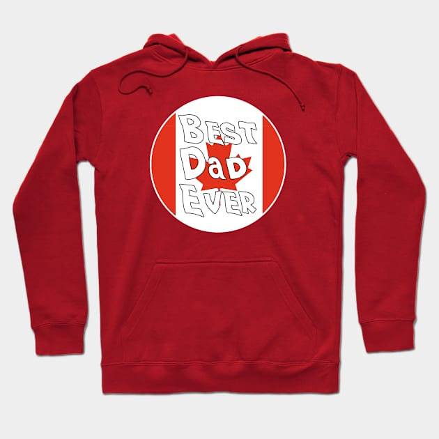 Best Dad Ever Canada Flag Hoodie by DiegoCarvalho